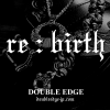 re-birth/DOUBLE EDGE(ダブル　エッヂ)